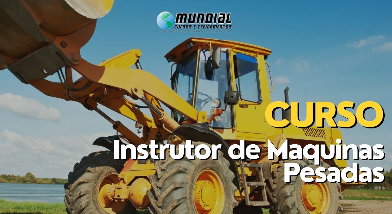 Curso Instrutor de Maquinas Pesadas